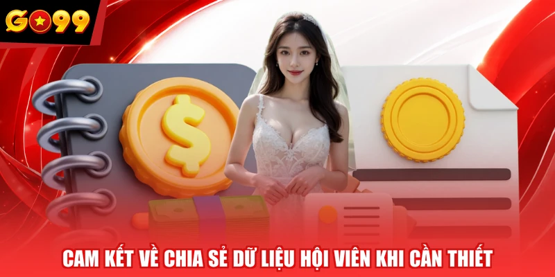 Cam kết về chia sẻ dữ liệu hội viên khi cần thiết