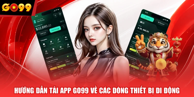 Hướng dẫn tải app GO99 về các dòng thiết bị di động