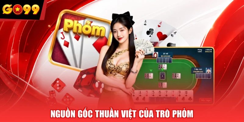 Nguồn gốc thuần Việt của trò Phỏm