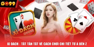 Xì Dách - Tất Tần Tật Về Cách Chơi Chi Tiết Từ A Đến Z